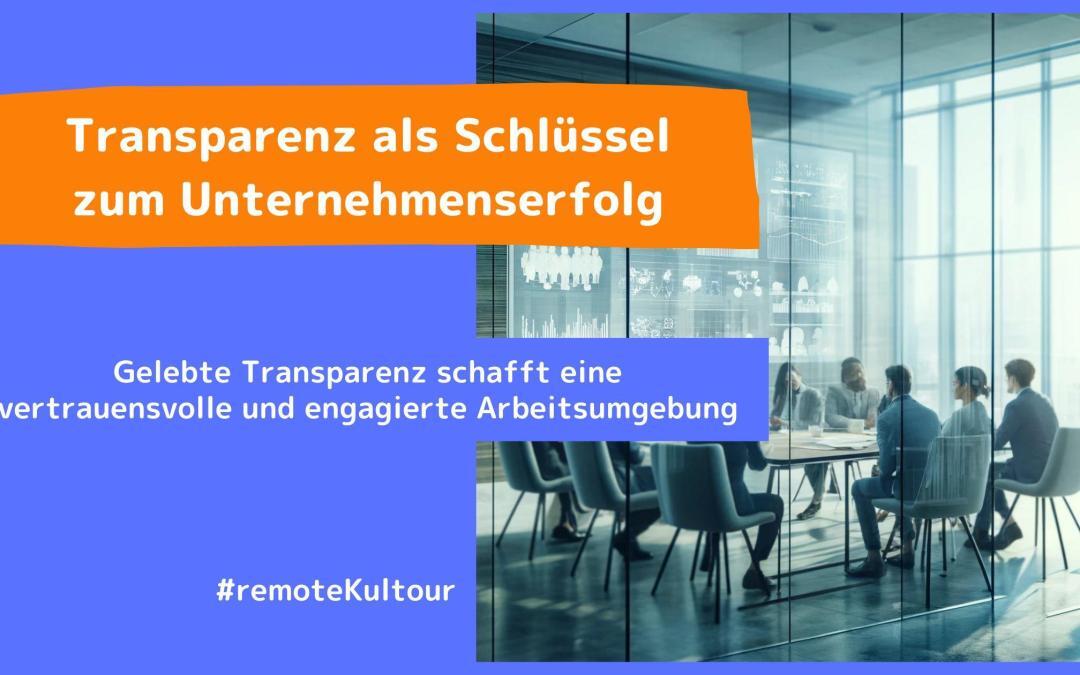Warum Transparenz der Schlüssel zum Unternehmenserfolg ist